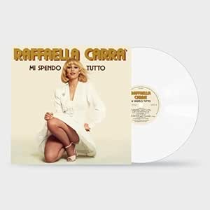 Mi spendo tutto - Vinile Colorato Bianco - Raffaella Carra' | VinylStation Radio