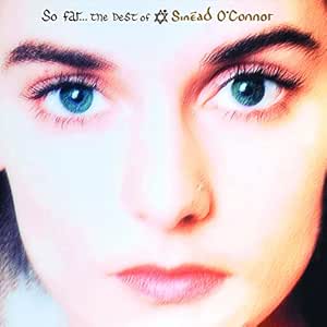 So Far...The Best Of - Sinead O'Connor | VinylStation Radio