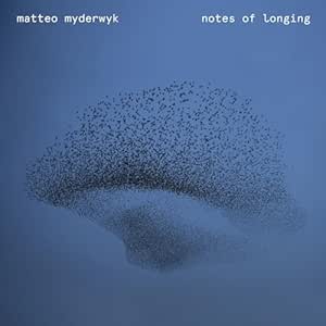 Matteo Myderwyk - Notes Of Longing (LP) - Matteo Myderwyk | VinylStation Radio