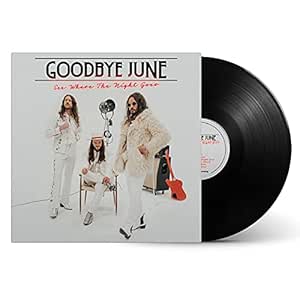 See Where The Night Goes - Goodbye June | VinylStation Radio