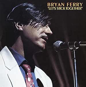 Let’s Stick Together - Remastered 2018 - bryan ferry | VinylStation Radio