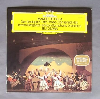 Manuel de Falla "El Sombrero de tres Picos (Der Dreispitz, the Three-Cornered Hat, Le Tricorne)". Teresa Berganza, Mezzosopran, Boston Symphony Orchestra, Dirigent: Seiji Ozawa. - Falla Manuel de (Komponist) und Seiji Ozawa (Dirigent) | VinylStation Radio
