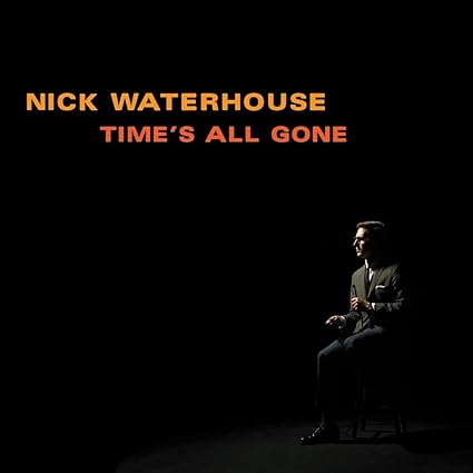 Time's All Gone - Nick waterhouse | VinylStation Radio
