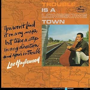 Trouble Is A Lonesome Town - Vinyle Or - Lee Hazlewood | VinylStation Radio