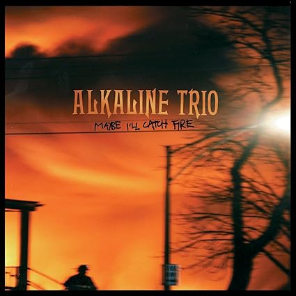 Maybe I'll Catch Fire Analog] explicit_lyrics - Alkaline Trio | VinylStation Radio