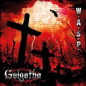 Golgotha - W.a.s.p. | VinylStation Radio