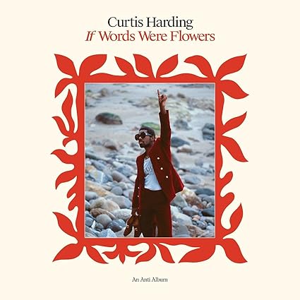 If Words Were Flowers - Curtis Harding | VinylStation Radio