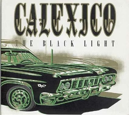 Black Light - Calexico | VinylStation Radio
