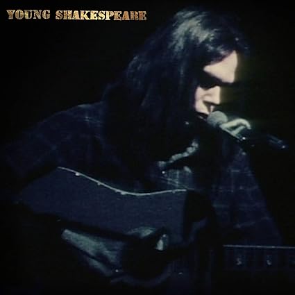 Young Shakespeare - Young,Neil | VinylStation Radio