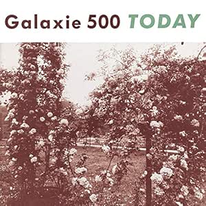 Today - Galaxie 500 | VinylStation Radio
