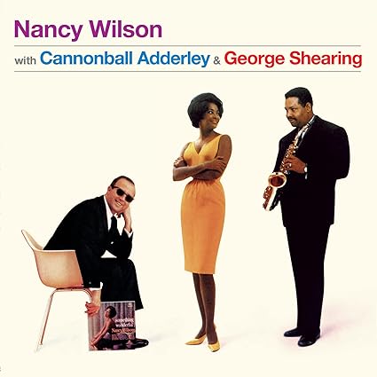 Nancy Wilson w/ Cannonball Adderley & George Shearing - Nancy Wilson | VinylStation Radio