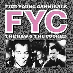 The Raw And The Cooked (Remastered) - Fine Young Cannibals | VinylStation Radio