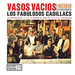 Vasos Vacios: Grandes Exitos 85-93 Los Fabulosos Cadillacs - | VinylStation Radio