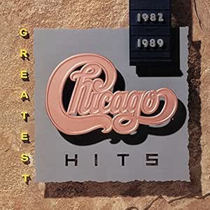 Greatest Hits 1982 - 1989 - Chicago | VinylStation Radio