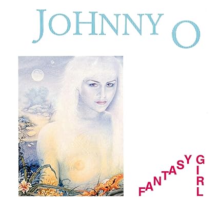 Fantasy Girl - O, Johnny | VinylStation Radio
