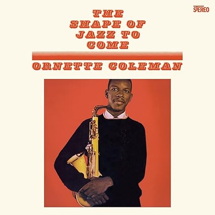 The Shape Of Jazz To Come (Colored Vinyl) - Ornette Coleman | VinylStation Radio