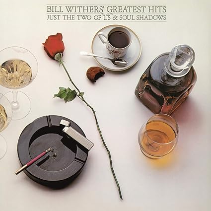 Greatest Hits - Bill Withers | VinylStation Radio