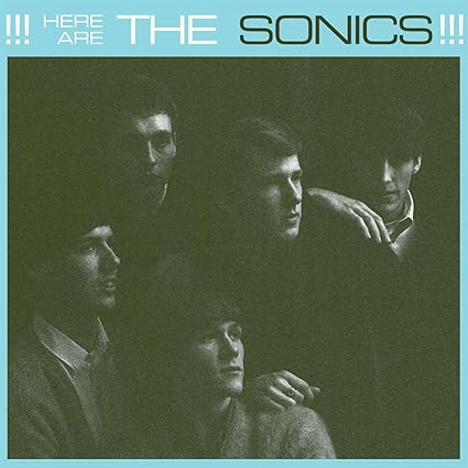 Here Are The Sonics - The Sonics | VinylStation Radio