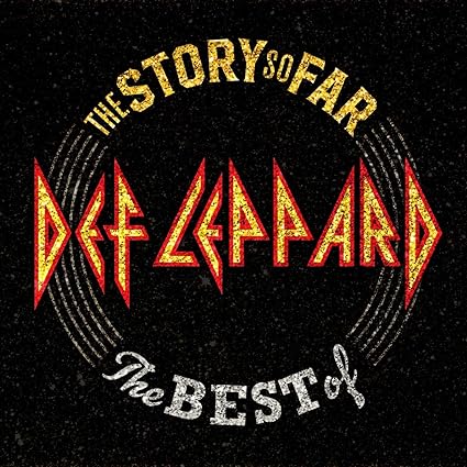 The Story So Far…The Best Of Def Leppard - Def Leppard | VinylStation Radio