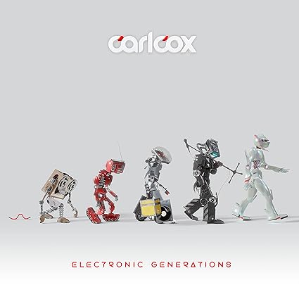 Carl Cox - Electronic Generations - Carl Cox | VinylStation Radio