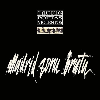 Madrid Zona Bruta - El Club De Los Poetas Violentos | VinylStation Radio