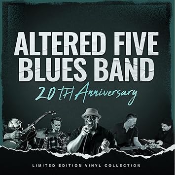 20th Anniversary - Altered Five Blues Band | VinylStation Radio