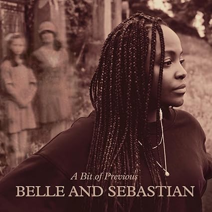 A Bit Of Previous - Belle And Sebastian | VinylStation Radio