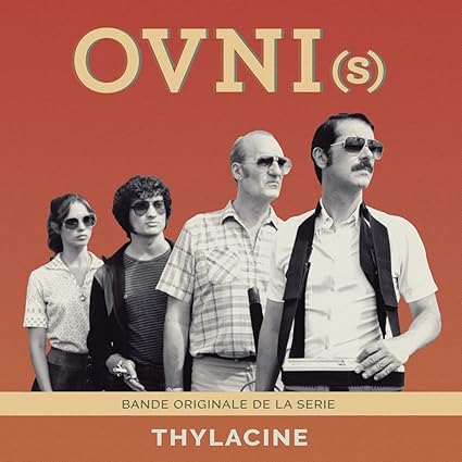 OVNI(s) (Bande Originale de la série) | - Thylacine | VinylStation Radio