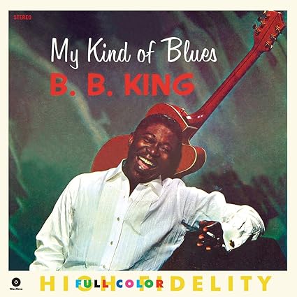 My Kind of Blues + 2 Bonus Tracks - B.B. King | VinylStation Radio