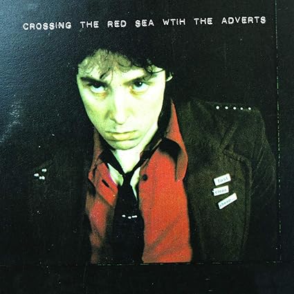 Crossing The Red Sea With The Adverts - The Adverts | VinylStation Radio