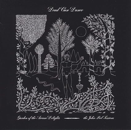 Garden Of The Arcane Delights + Peel Sessions - Dead Can Dance | VinylStation Radio