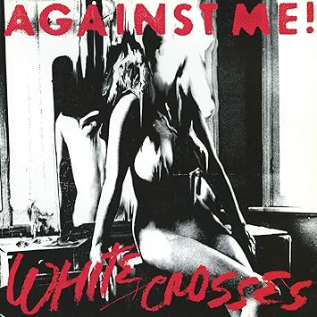 White Crosses - Against Me | VinylStation Radio