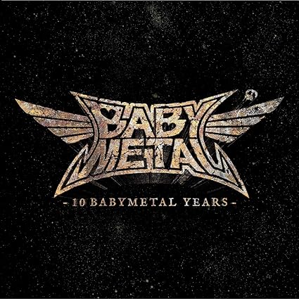 10 Babymetal Years - Babymetal | VinylStation Radio