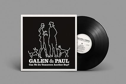 Can we do tomorrow another day - Galen & Paul | VinylStation Radio