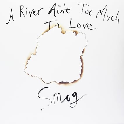 A River Ain'T Too Much to - Smog | VinylStation Radio