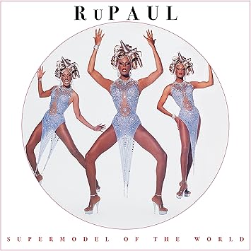 Supermodel Of The World (Picture Disc) - Rupaul | VinylStation Radio