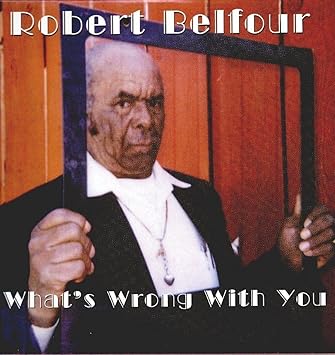 What S Wrong With You - Robert Belfour | VinylStation Radio