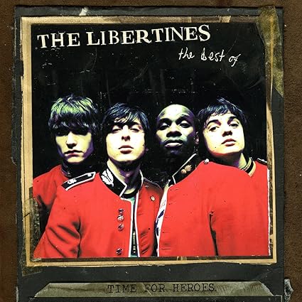 Time for Heroes-the Best of the Libertines - Libertines | VinylStation Radio