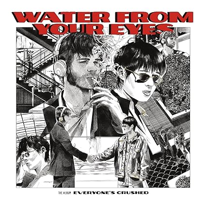 Everyone'S Crushed - Water from Your Eyes | VinylStation Radio
