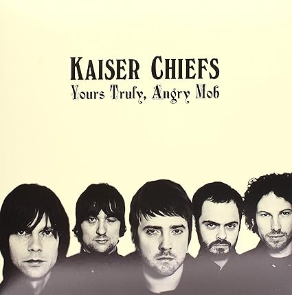 Yours Truly, Angry Mob - Kaiser Chiefs | VinylStation Radio