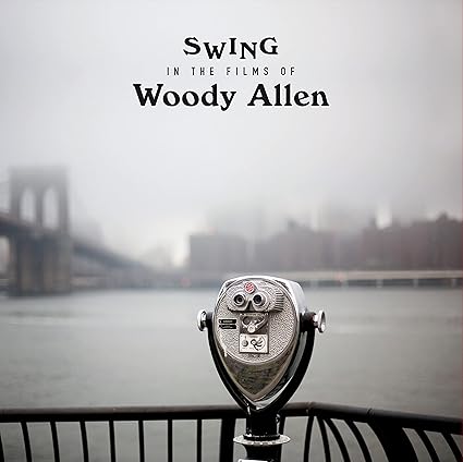 Swing In The Films Of Woody Allen - Various Artists | VinylStation Radio