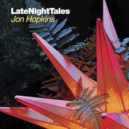 Late Night Tales - Jon Hopkins | VinylStation Radio