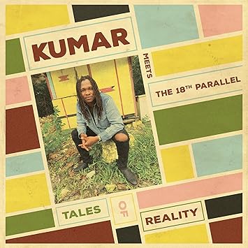 Kumar meets The 18th Parallel - Tales of reality - Kumar meets The 18th Parallel | VinylStation Radio