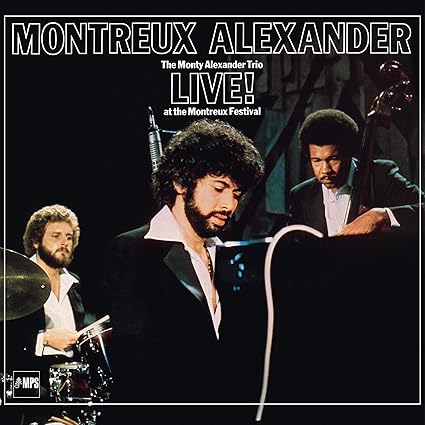 Montreux Alexander - Live! At The Montreux Festival - MONTY TRIO ALEXANDER | VinylStation Radio