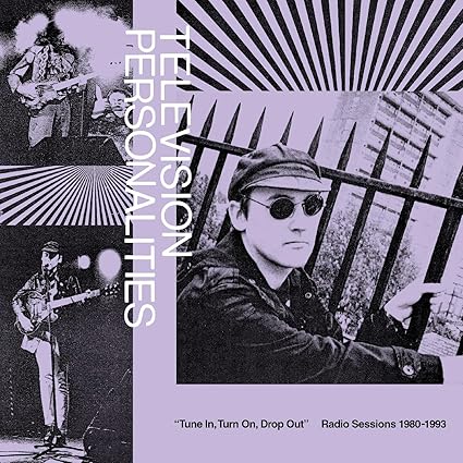 Tune In, Turn On, Drop Out: The Television Personalities Radio Sessions (1980-1993) - Television Personalities | VinylStation Radio