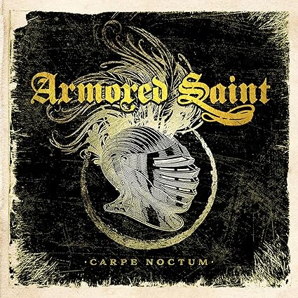 Carpe Noctum 2015) explicit_lyrics - Armored Saint | VinylStation Radio