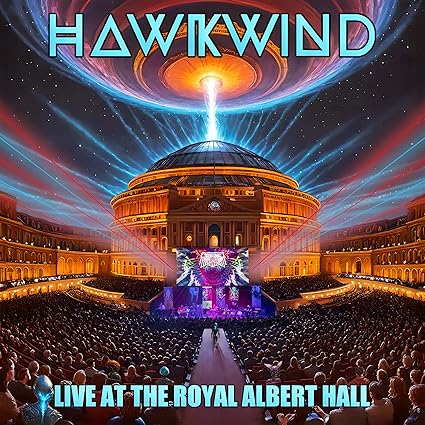 LIVE AT THE ROYAL ALBERT HALL EDITION - Hawkwind | VinylStation Radio