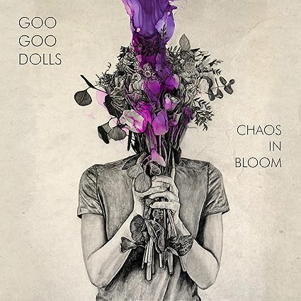 Goo Goo Dolls - Chaos In Bloom - Goo Goo Dolls | VinylStation Radio